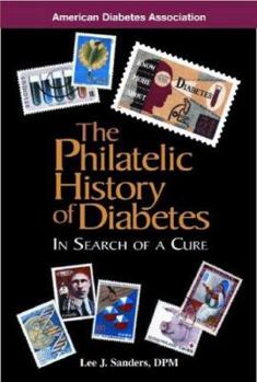 Hardcover The Philatelic History of Diabetes: In Search of a Cure Book