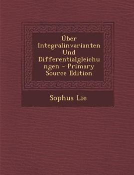 Paperback Uber Integralinvarianten Und Differentialgleichungen [German] Book