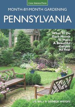 Paperback Pennsylvania Month-By-Month Gardening: What to Do Each Month to Have a Beautiful Garden All Year Book