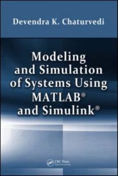 Hardcover Modeling and Simulation of Systems Using MATLAB and Simulink [With CDROM] Book