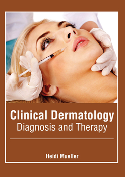 Hardcover Clinical Dermatology: Diagnosis and Therapy Book