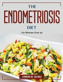 Paperback The Endometriosis Diet: For Women Over 40 Book