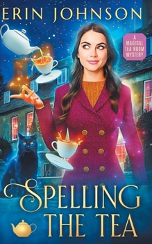 Paperback Spelling the Tea: The Vampire Tea Room Magical Mysteries Book