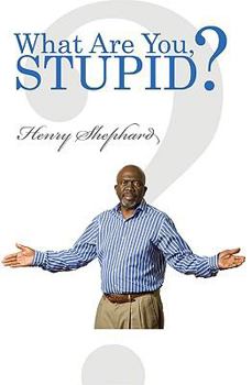 Paperback What Are You, Stupid? Book