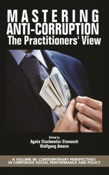 Paperback Mastering Anti-Corruption - The Practitioners' View Book