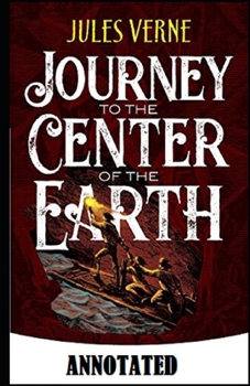 Paperback A Journey into the Center of the Earth Annotated Book