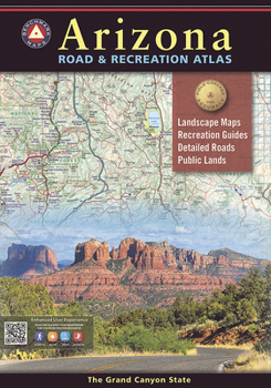 Arizona Road & Recreation Atlas - 13th Edition, 2024 (Benchmark Road & Recreation Atlases)