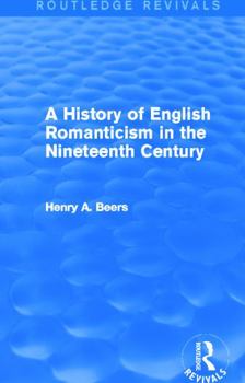 Paperback A History of English Romanticism in the Nineteenth Century (Routledge Revivals) Book