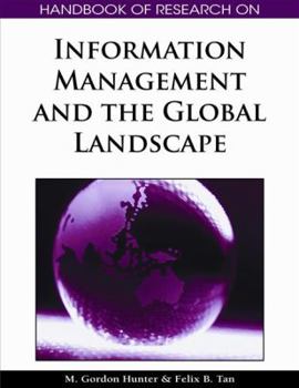 Handbook Of Research On Information Management And The Global Landscape (Advances In Global Information Management)