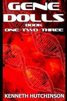 Paperback Gene Dolls: Book One, Book Two, Book Three Book