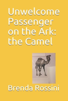 Paperback Unwelcome Passenger on the Ark: the Camel Book