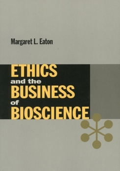 Paperback Ethics and the Business of Bioscience Book
