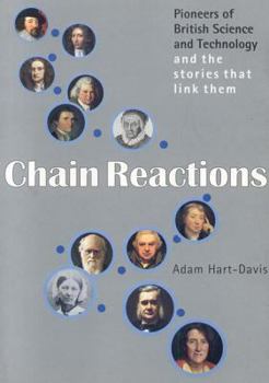 Paperback Chain Reactions: Pioneers of British Science & Technology Book