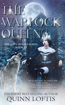 The Warlock Queen - Book #13 of the Grey Wolves