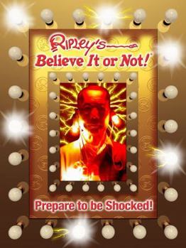 Hardcover Ripley's Believe It or Not! Prepare to Be Shocked Book