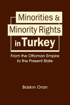 Hardcover Minorities and Minority Rights in Turkey: From the Ottoman Empire to the Present State Book
