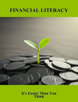 Paperback Financial Literacy: It'S Easier Than You Think Book