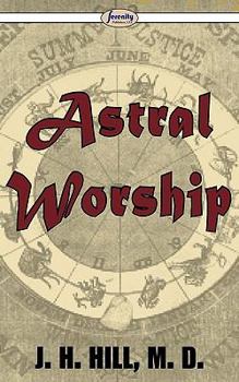 Astral Worship: Unveiling the Spiritual Secrets of the Ancient Sky