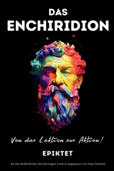 Paperback DAS ENCHIRIDION - Von der Lektion zur Aktion! [German] Book