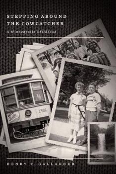 Paperback Stepping Around the Cowcatcher: A Minneapolis Childhood Book