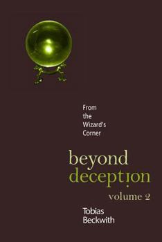 Paperback Beyond Deception, Volume 2: From the Wizard's Corner Book