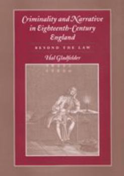 Hardcover Criminality and Narrative in Eighteenth-Century England: Beyond the Law Book