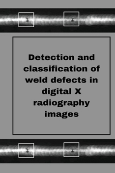 Perception of weld defects in digital X radiography images