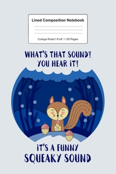 Lined Composition Notebook College Ruled: For Squeky Squad Cute Squirrel Gifts I 120 Lined Pages for Writing, School & Studying I Bullet Planer, Diary, Sketch Paper I Planner Book For Adults or Teens