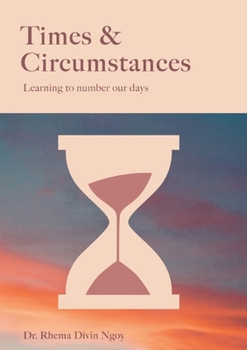 Paperback Times & circumstances: Learning to number our days [French] Book