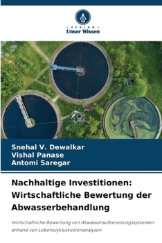 Nachhaltige Investitionen: Wirtschaftliche Bewertung der Abwasserbehandlung (German Edition)