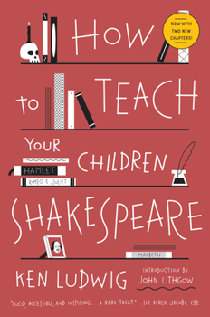 Paperback How to Teach Your Children Shakespeare Book