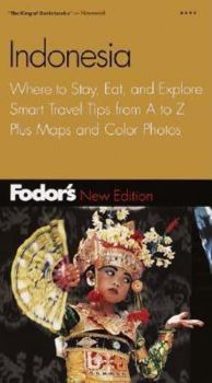 Fodor's Indonesia, 2nd Edition: Where to Stay, Eat, and Explore, Smart Travel Tips from A to Z, Plus Maps and Co lor Photos (Fodor's Indonesia)