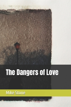 Paperback The Dangers of Love Book