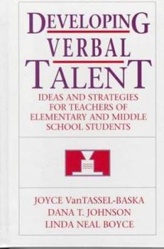 Hardcover Developing Verbal Talent: Ideas and Strategies for Teachers of Elementary and Middle School Students Book
