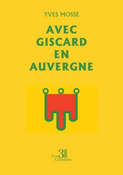 Paperback Avec Giscard en Auvergne [French] Book