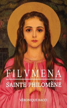 Paperback FILUMENA Sainte Philomène [French] Book