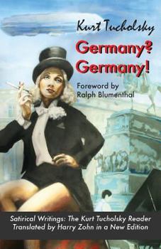 Paperback Germany? Germany!: Satirical Writings: The Kurt Tucholsky Reader Book