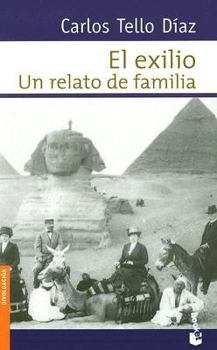 Paperback El Exilio / Exile: Un Relato De Familia / a Family Story (Spanish Edition) Book