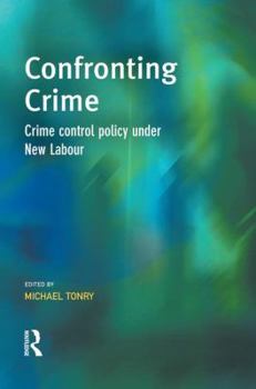 Paperback Confronting Crime: Crime control policy under new labour Book