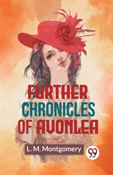 Paperback Further Chronicles Of Avonlea Book