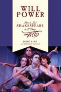 Paperback Will Power: How to Act Shakespeare in 21 Days Book