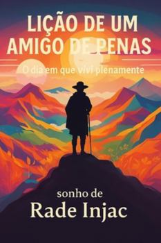 Lição de um Amigo de Penas: O Dia em que Vivi Plenamente