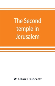 Paperback The second temple in Jerusalem: its history and its structure Book