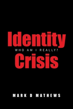 Paperback Identity Crisis: Who Am I Really? Book