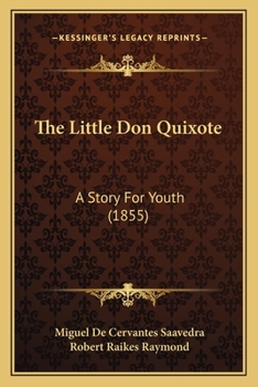 Paperback The Little Don Quixote: A Story For Youth (1855) Book