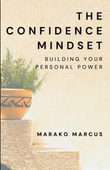 Paperback The Confidence Mindset: Building Your Personal POWER Book