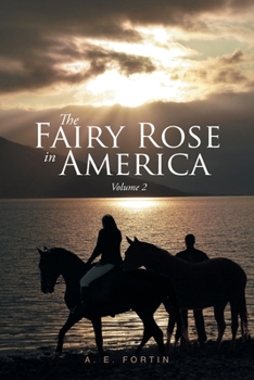 Paperback The Fairy Rose in America: Volume 2 Book