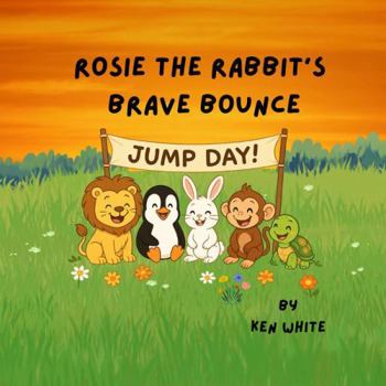Paperback Rosie Rabbit's Brave Bounce (Jen's Gem Collection) Book