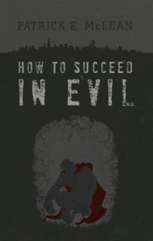 Paperback How to Succeed in Evil Book