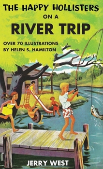 Hardcover The Happy Hollisters on a River Trip: HARDCOVER Special Edition Book